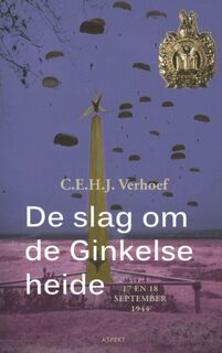 De slag om de Ginkelse heide bij Ede - C.E.H.J. Verhoef (ISBN 9789464621129)