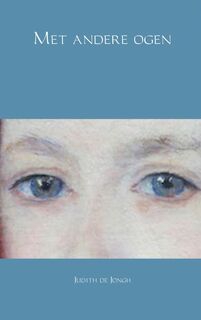 Met andere ogen - Judith De Jongh (ISBN 9789402180091)