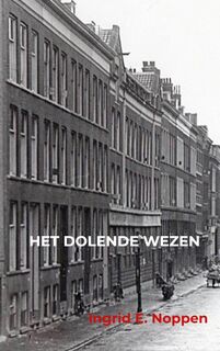Het dolende wezen - Ingrid E. Noppen (ISBN 9789403652092)