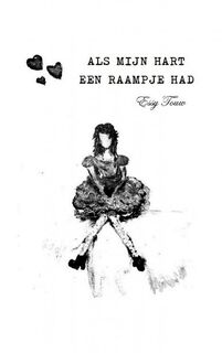 Als mijn hart een raampje had - Essy Touw (ISBN 9789402190786)