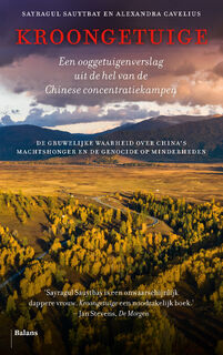 Kroongetuige - Sayragul Sauytbay, Alexandra Cavelius (ISBN 9789463821421)