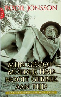 Mijn grootmoeder had nooit gebrek aan tijd - Bodil Jönsson, [Vert.] Bertie van Der Meij (ISBN 9789069743899)