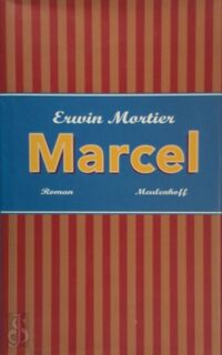 Marcel - Erwin Mortier (ISBN 9789029059459)