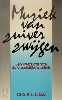 Muziek van zuiver zwijgen - K.E. Bras (ISBN 9789024243723)