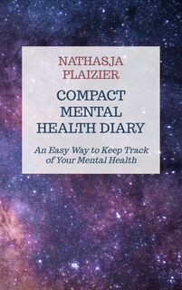 Compact Mental Health Diary 2024 - Nathasja Plaizier (ISBN 9789403726106)