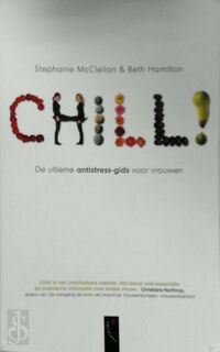 Chill! - Stephanie Macclellan, Beth Hamilton (ISBN 9789063055615)