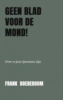 Geen blad voor de mond! - Frank Boereboom (ISBN 9789403736945)