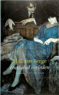 Ontluisd verleden - H.C. ten Berge (ISBN 9789025303273)