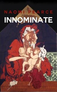 Innominate - Naomi Pearce (ISBN 9781913430146)