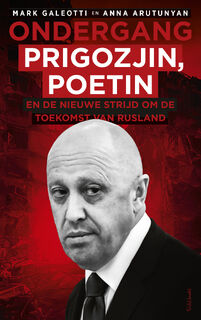 Ondergang - Mark Galeotti, Anna Arutunyan (ISBN 9789044655483)