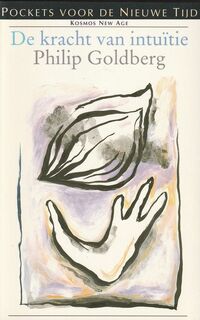 De kracht van intuïtie - Philip Goldberg, Anders Pieterse (ISBN 9789021519388)