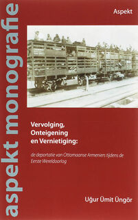 Vervolging, Onteigening en Vernietiging - U. Umit Ungor (ISBN 9789059115354)