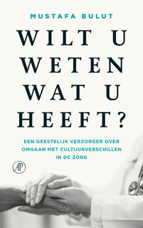 Wilt u weten wat u heeft? - Mustafa Bulut (ISBN 9789029552813)