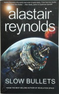 Slow Bullets - Alastair Reynolds (ISBN 9781616961930)