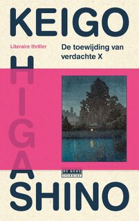 De toewijding van verdachte X - Keigo Higashino (ISBN 9789044550436)