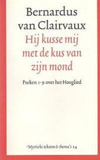 Hij kusse mij met de kus van zijn mond - Bernardus van Clairvaux (ISBN 9789070092979)
