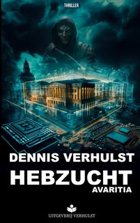 Hebzucht - Dennis Verhulst (ISBN 9789403761145)