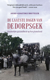 De laatste dagen van de dorpsgek - Anne-Goaitske Breteler (ISBN 9789044644814)