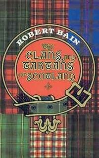 The clans and tartans of Scotland - Robert Bain, Margaret O. Macdougall, P. E. Stewart-Blacker (ISBN 9780006364160)