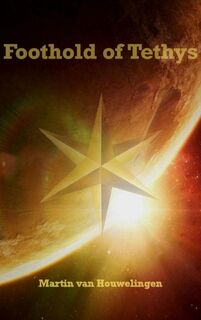 Foothold of Tethys - Martin van Houwelingen (ISBN 9789462548381)