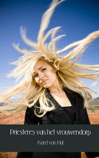 Priesteres van het vrouwendorp - Karel van Hal (ISBN 9789402118391)