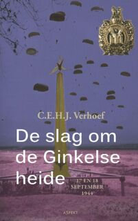 De slag om de Ginkelse heide bij Ede - C.E.H.J. Verhoef (ISBN 9789461531667)