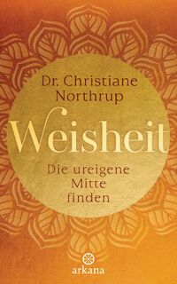 Weisheit - Christiane Northrup (ISBN 9783442342198)