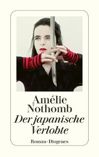 Der japanische Verlobte - Amélie Nothomb (ISBN 9783257241518)