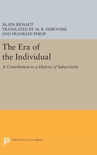The Era of the Individual - Alain Renaut (ISBN 9780691633350)