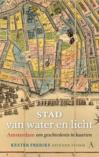 Stad van water en licht - Kester Freriks, Reinder Storm (ISBN 9789025319144)