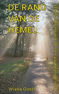 De rand van de hemel - Wiebe Oost (ISBN 9789461936455)