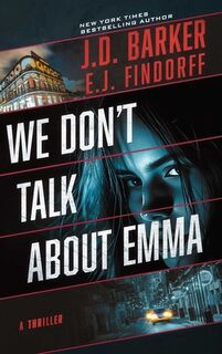 We Don't Talk About Emma - J.D. Barker, E.J. Findorff (ISBN 9798990746152)