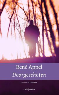 Doorgeschoten - René Appel (ISBN 9789041413086)