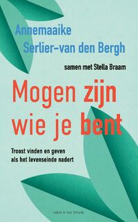 Mogen zijn wie je bent - Annemaaike Serlier-van den Bergh, Stella Braam (ISBN 9789038815817)