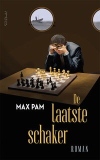 De laatste schaker - Max Pam (ISBN 9789044659733)