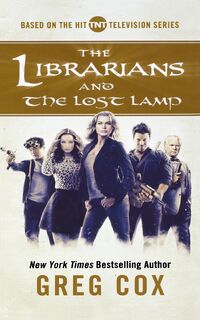The Librarians and the Lost Lamp - Greg Cox (ISBN 9780765384089)