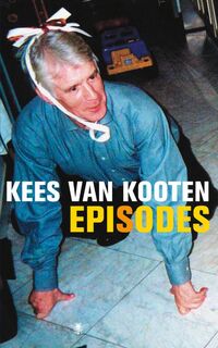 Episodes - Kees Van Kooten (ISBN 9789023422730)