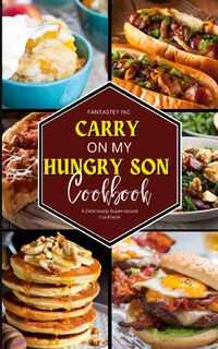 Carry On My Hungry Son Cookbook - Fantastey Inc (ISBN 9781990841545)