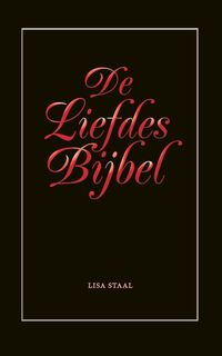 De liefdes bijbel - Lisa Staal (ISBN 9789080703124)