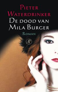 De dood van Mila Burger - Pieter Waterdrinker (ISBN 9789029571968)