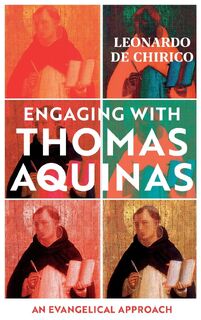 Engaging with Thomas Aquinas - Leonardo De Chirico (ISBN 9781910674741)