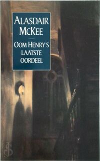 Oom henry s laatste oordeel - David Mackee (ISBN 9789050931052)