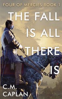 The Fall is All There Is - C. M. Caplan (ISBN 9781737209539)
