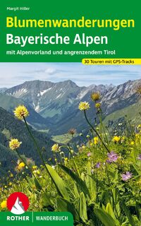 Blumenwanderungen Bayerische Alpen - Margit Hiller (ISBN 9783763333172)