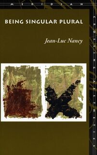 Being Singular Plural - Jean-Luc Nancy (ISBN 9780804739757)