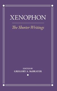 The Shorter Writings - Xenophon (ISBN 9781501718496)