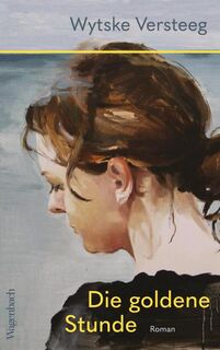 Die goldene Stunde - Wytske Versteeg (ISBN 9783803133649)