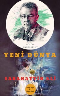 Yeni Dünya - Sabahattin Ali (ISBN 9786257120722)