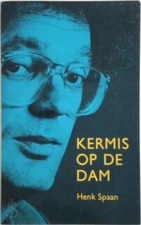 Kermis op de dam - Henk Spaan (ISBN 9789020403787)