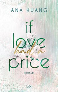 If Love Had A Price - Ana Huang (ISBN 9783736322752)